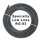 Specialty Low Loss RG-83